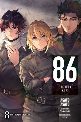86--Eighty-Six, Vol. 8 (Light Novel): Gun Smoke on the Water by Asato, Asato