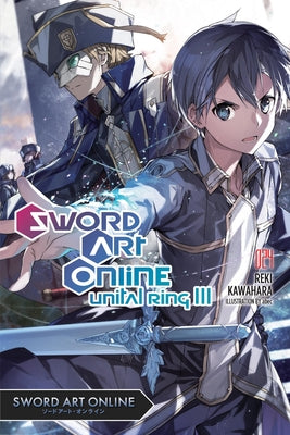 Sword Art Online 24 (Light Novel): Unital Ring III by Kawahara, Reki