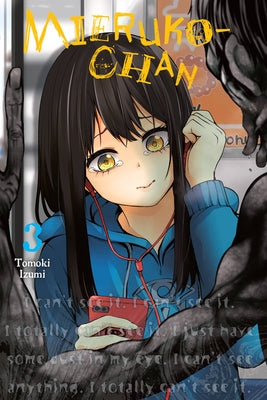 Mieruko-Chan, Vol. 3 by Izumi, Tomoki