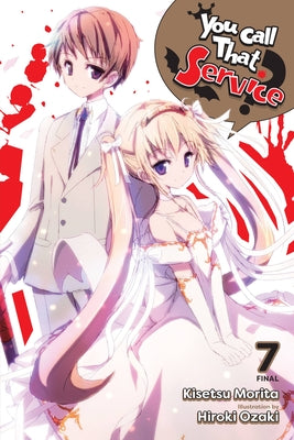 You Call That Service?, Vol. 7 (Light Novel) by Morita, Kisetsu