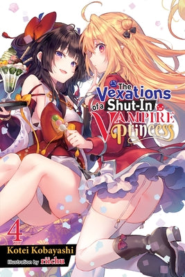 The Vexations of a Shut-In Vampire Princess, Vol. 4 (Light Novel) by Kobayashi, Kotei