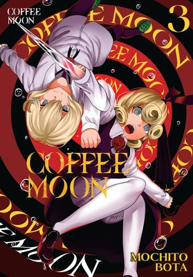 Coffee Moon, Vol. 3: Volume 3 by Bota, Mochito