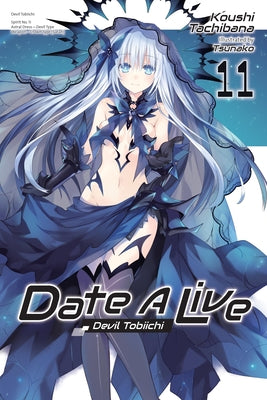 Date a Live, Vol. 11 (Light Novel) by Tachibana, Koushi