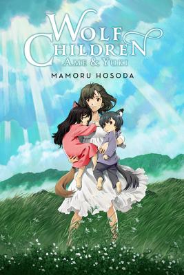 Wolf Children: AME & Yuki (Light Novel) by Hosoda, Mamoru