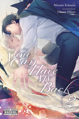 You Can Have My Back, Vol. 2 (Light Novel) by Kotsuna, Minami