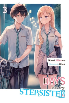 Days with My Stepsister, Vol. 3 (Light Novel) by Ghost Mikawa, Ghost