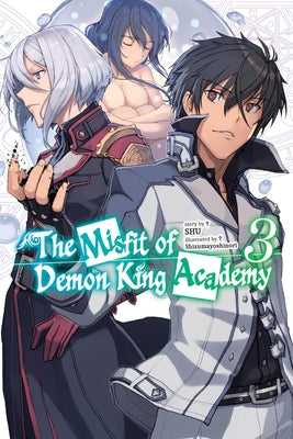 The Misfit of Demon King Academy, Vol. 3 (Light Novel) by Shu