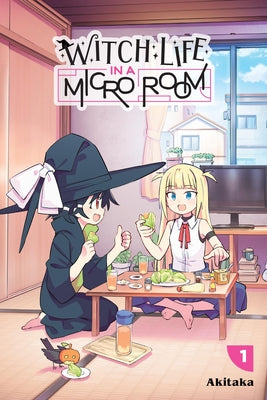 Witch Life in a Micro Room, Vol. 1 by Akitaka