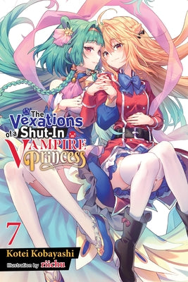 The Vexations of a Shut-In Vampire Princess, Vol. 7 (Light Novel) by Kobayashi, Kotei