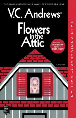 Flowers in the Attic: 40th Anniversary Editionvolume 1 by Andrews, V. C.