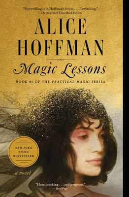 Magic Lessons: Book #1 of the Practical Magic Seriesvolume 1 by Hoffman, Alice
