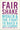 Fair Shake: Women and the Fight to Build a Just Economy by Cahn, Naomi