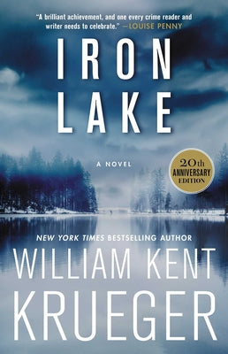 Iron Lake (20th Anniversary Edition): A Novelvolume 1 by Krueger, William Kent