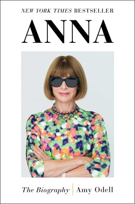 Anna: The Biography by Odell, Amy