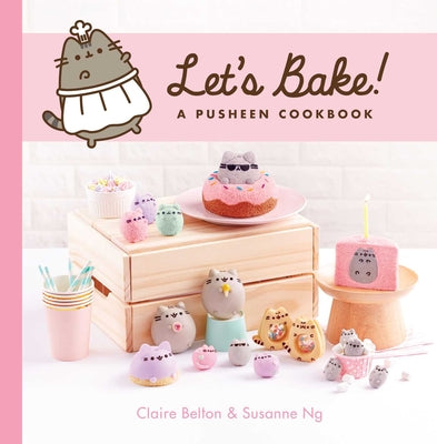 Let's Bake!: A Pusheen Cookbook by Belton, Claire