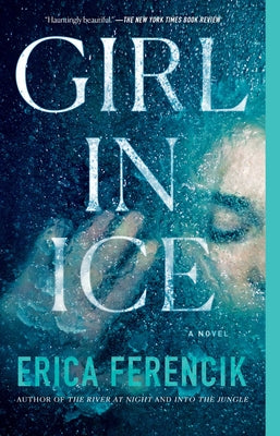 Girl in Ice by Ferencik, Erica