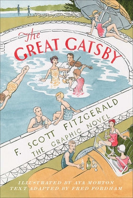The Great Gatsby: The Graphic Novel by Fitzgerald, F. Scott