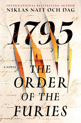 The Order of the Furies: 1795: A Novel by Natt Och Dag, Niklas