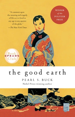 The Good Earth by Buck, Pearl S.