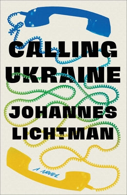 Calling Ukraine by Lichtman, Johannes