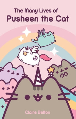 The Many Lives of Pusheen the Cat by Belton, Claire
