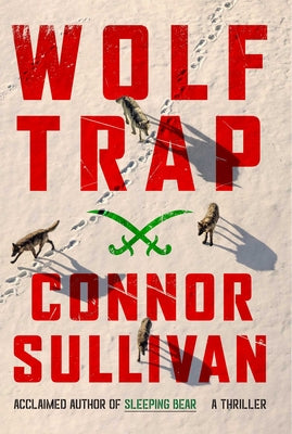 Wolf Trap: A Thriller by Sullivan, Connor