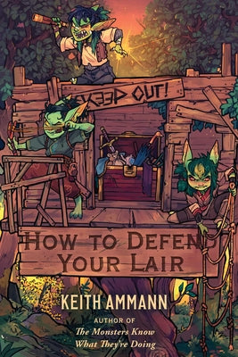 How to Defend Your Lair by Ammann, Keith