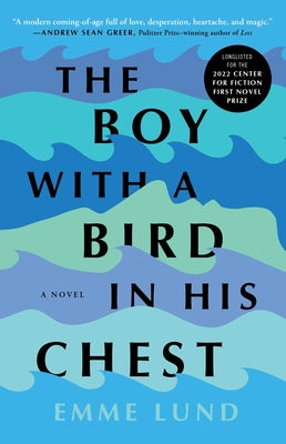 The Boy with a Bird in His Chest by Lund, Emme