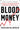 Blood Money: The Story of Life, Death, and Profit Inside America's Blood Industry by McLaughlin, Kathleen