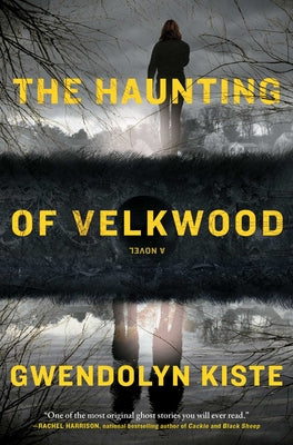 The Haunting of Velkwood by Kiste, Gwendolyn