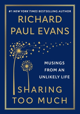 Sharing Too Much: Musings from an Unlikely Life by Evans, Richard Paul