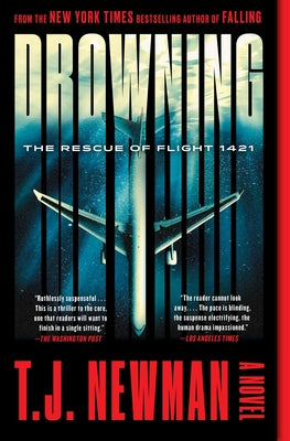 Drowning: The Rescue of Flight 1421 (a Novel) by Newman, T. J.