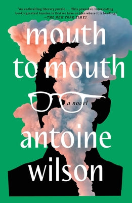 Mouth to Mouth by Wilson, Antoine