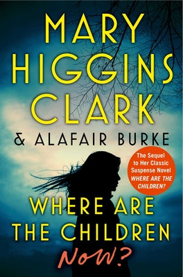 Where Are the Children Now? by Clark, Mary Higgins