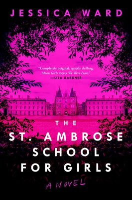 The St. Ambrose School for Girls by Ward, Jessica