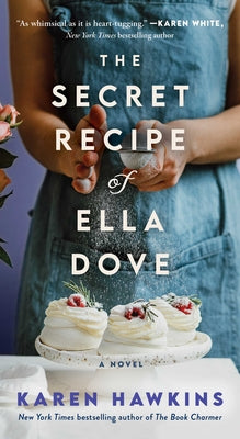 The Secret Recipe of Ella Dove by Hawkins, Karen