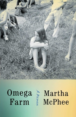 Omega Farm: A Memoir by McPhee, Martha