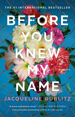 Before You Knew My Name by Bublitz, Jacqueline