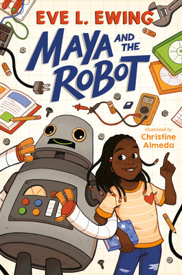 Maya and the Robot by Ewing, Eve L.
