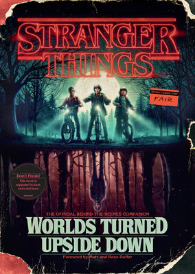 Stranger Things: Worlds Turned Upside Down: The Official Behind-The-Scenes Companion by McIntyre, Gina