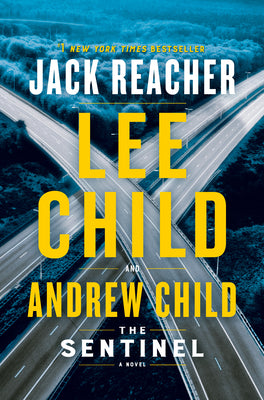 The Sentinel: A Jack Reacher Novel by Child, Lee