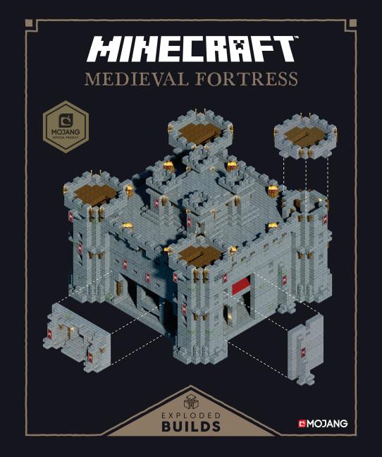 Minecraft: Exploded Builds: Medieval Fortress: An Official Mojang Book by Mojang Ab