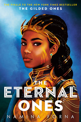 The Gilded Ones #3: The Eternal Ones by Forna, Namina