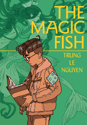 The Magic Fish: (A Graphic Novel) by Nguyen, Trung Le