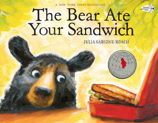 The Bear Ate Your Sandwich by Sarcone-Roach, Julia