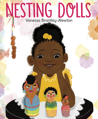 Nesting Dolls by Brantley-Newton, Vanessa