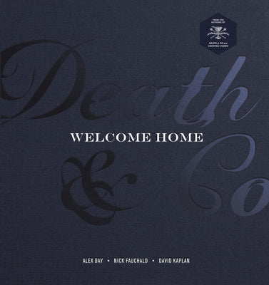 Death & Co Welcome Home: [A Cocktail Recipe Book] by Day, Alex