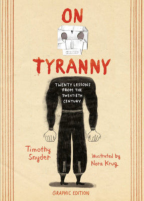 On Tyranny Graphic Edition: Twenty Lessons from the Twentieth Century by Snyder, Timothy