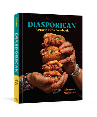 Diasporican: A Puerto Rican Cookbook by Maisonet, Illyanna