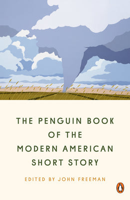 The Penguin Book of the Modern American Short Story by Freeman, John